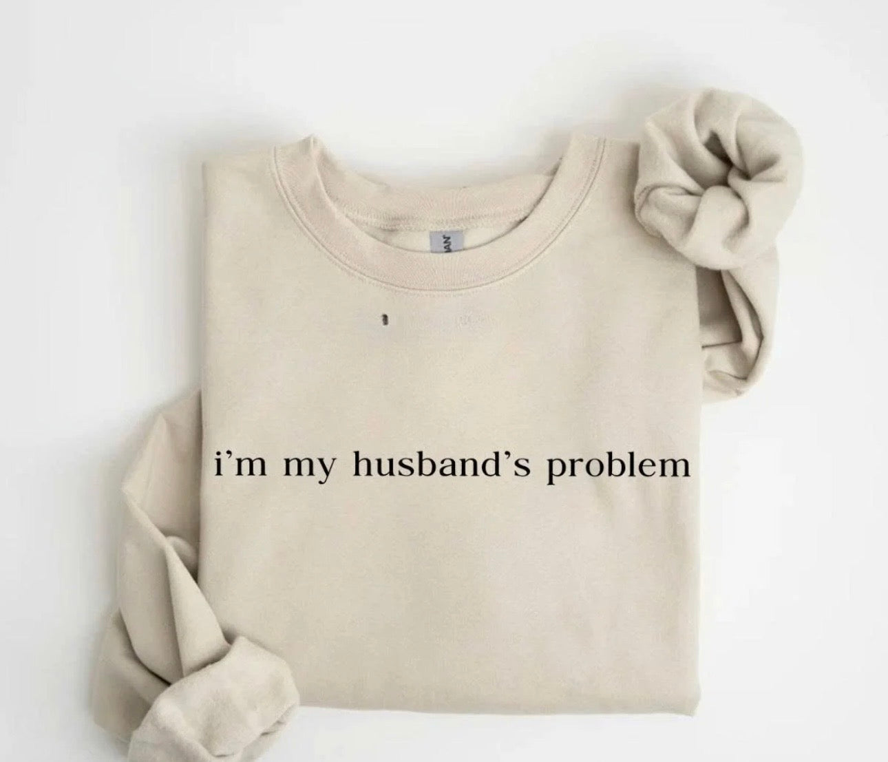 My husbands problem crewneck