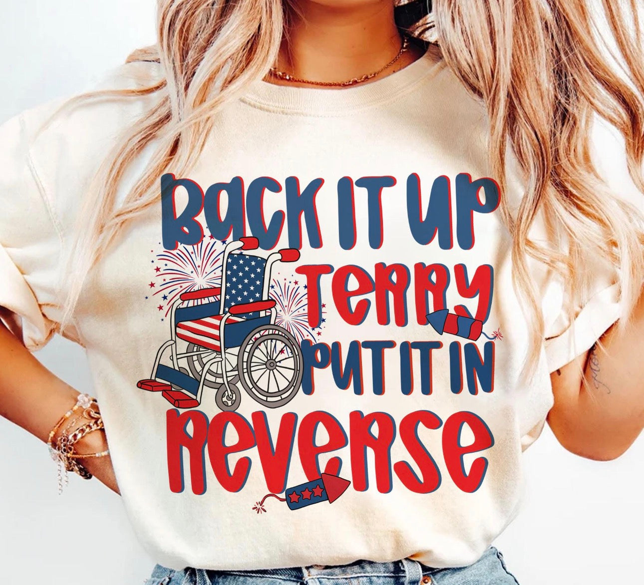 "Back it up Terry" / 4th of July T-shirt